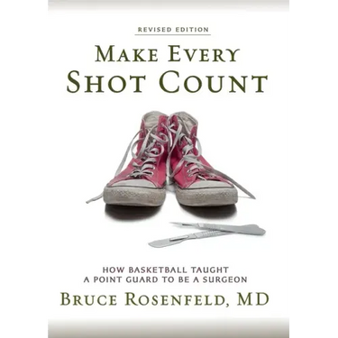 Make Every Shot Count: How Basketball Taught a Point Guard to be a Surgeon