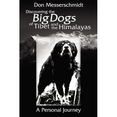 Big Dogs of Tibet and the Himalayas