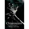 Chiaroscuro: An Anthology of Virtue & Vice