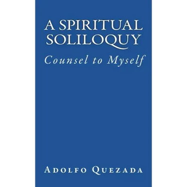 Spiritual Soliloquy: Counsel to Myself