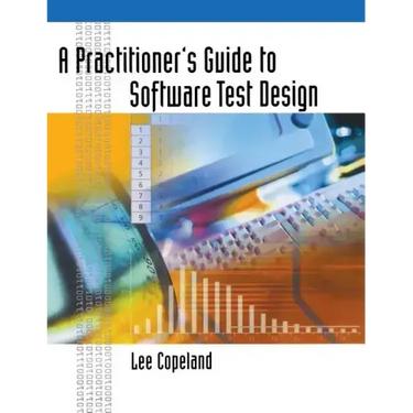 A Practitioner's Guide to Software Test Design