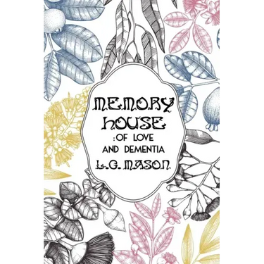 Memory House: Of Love and Dementia