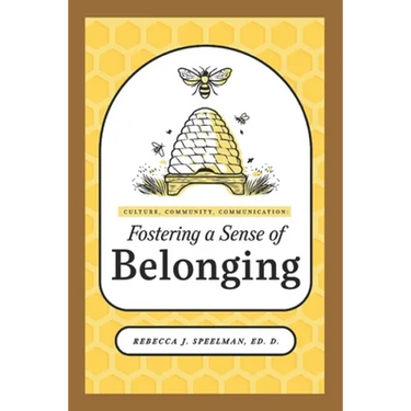 Culture, Community, Communication: Fostering a Sense of Belonging