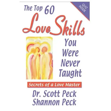 Love Skills You Were Never Taught: Secrets of a Love Master