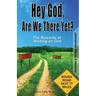 Hey God, Are We There Yet?: The Rewards of Waiting on God