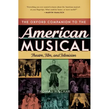Oxford Companion to the American Musical: Theatre, Film, and Television