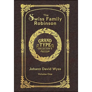 Large Print - The Swiss Family Robinson, Volume 1 of 2 - Grand Type Collector's Edition - Matte Hardcover with Dust Jacket