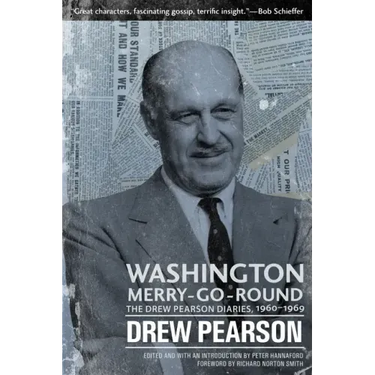 Washington Merry-Go-Round: The Drew Pearson Diaries, 1960-1969
