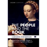 The People and the Book: Negotiating Religious Change in Reformation England and Beyond