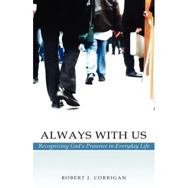 Always With Us: Recognizing God's Presence in Everyday Life