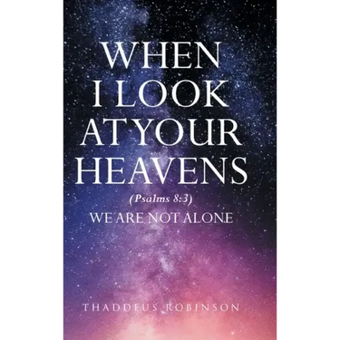 When I Look at Your Heavens