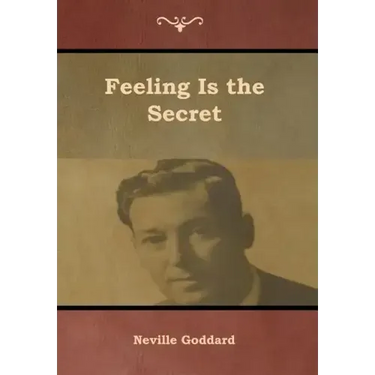 Feeling Is the Secret