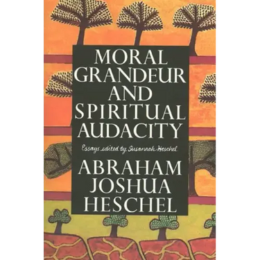 Moral Grandeur and Spiritual Audacity: Essays