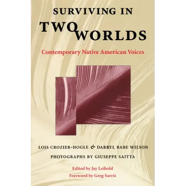 Surviving in Two Worlds: Contemporary Native American Voices