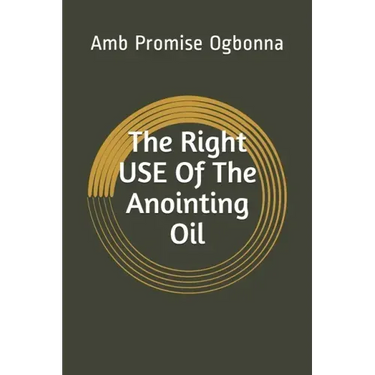 The Right Use of The Anointing Oil