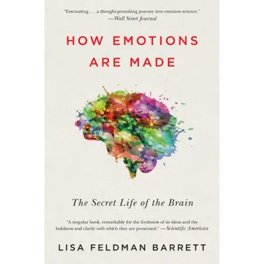 How Emotions Are Made: The Secret Life of the Brain