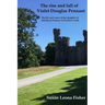 The rise and fall of Violet Douglas Pennant: The life and career of the daughter of 2nd Baron Penrhyn of Penrhyn Castle