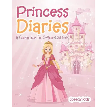 Princess Diaries: A Coloring Book for 5-Year-Old Girls
