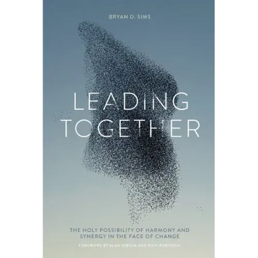 Leading Together: The Holy Possibility of Harmony and Synergy in the Face of Change