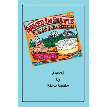 Baked in Seattle