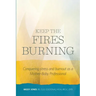 Keep The Fires Burning: Conquering stress and burnout as a Mother-Baby Professional
