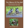 The Silence of the Bell: Monitoring Eastern Box Turtles with Australian Cattle Dogs