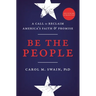Be the People: A Call to Reclaim America's Faith and Promise
