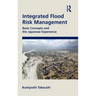 Integrated Flood Risk Management: Basic Concepts and the Japanese Experience