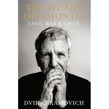 The Heart of Amos Oz: Love, War & Grief