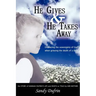 He Gives and He Takes Away: Embracing the sovereignty of God when grieving the death of a child