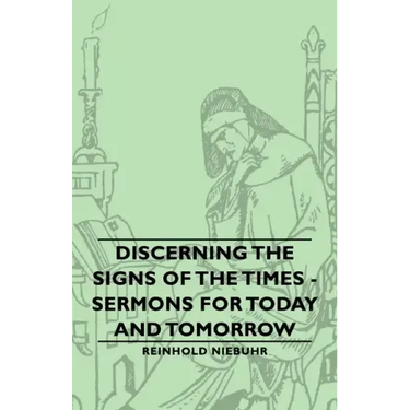 Discerning the Signs of the Times - Sermons for Today and Tomorrow