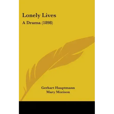 Lonely Lives: A Drama (1898)