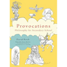 The Philosophy Foundation Provocations: Philosophy for Secondary School