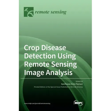 Crop Disease Detection Using Remote Sensing Image Analysis