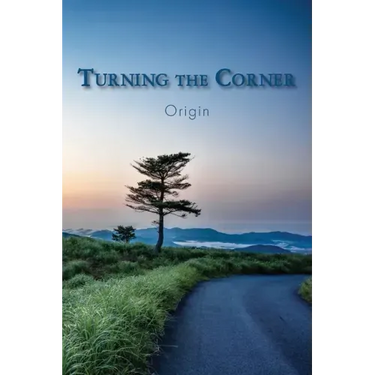 Turning the Corner: Origin