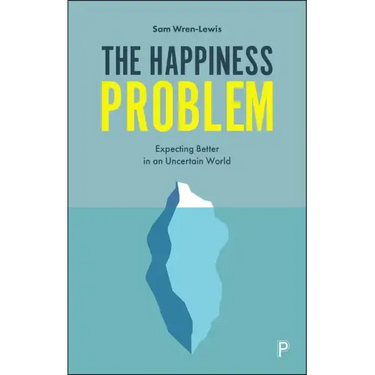 The Happiness Problem: Expecting Better in an Uncertain World