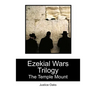 Ezekial Wars Trilogy: The Temple Mount