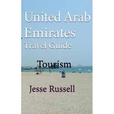 United Arab Emirates Travel Guide: Tourism
