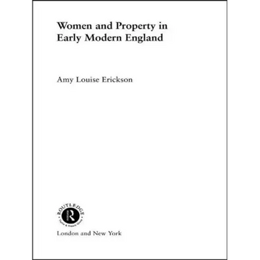 Women and Property: In Early Modern England