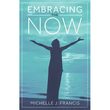 Embracing the Now