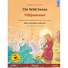 The Wild Swans - Villijoutsenet (English - Finnish): Bilingual children's book based on a fairy tale by Hans Christian Andersen, with online audio