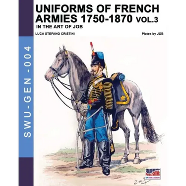 Uniforms of French armies 1750-1870 - Vol. 3