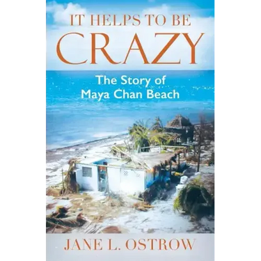 It Helps to be Crazy: The Story of Maya Chan Beach