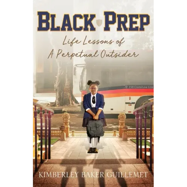 Black Prep: Life Lessons of A Perpetual Outsider