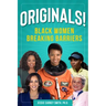 Originals!: Black Women Breaking Barriers