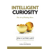 Intelligent Curiosity: The Art of Finding More