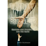 Why Believe It?: Reasons and Evidences for the Faith
