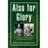Also for Glory