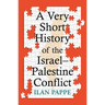 A Very Short History of the Israel-Palestine Conflict