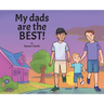 My dads are the BEST!